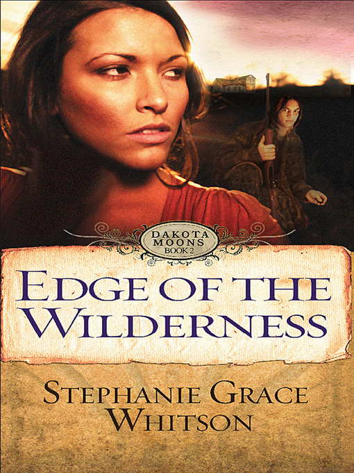 Title details for Edge of the Wilderness by Stephanie G. Whitson - Available